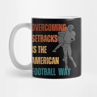 Overcoming setbacks is the American football way Mug